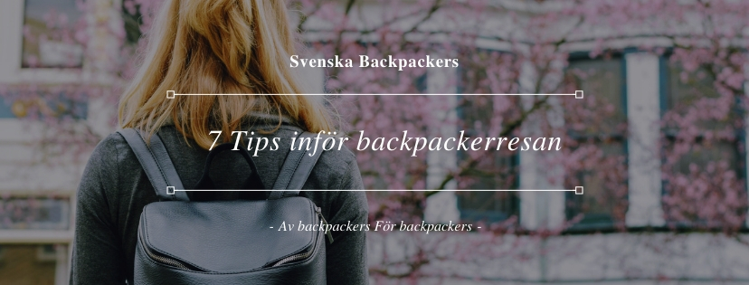 7 Tips inför backpackerresan