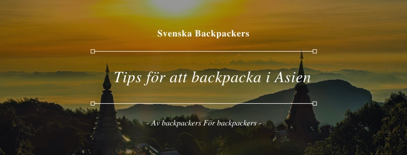 Tips för att backpacka i Asien